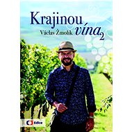 Krajinou vína 2 - Václav Žmolík