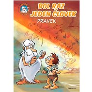 Bol raz jeden človek Pravek   - Jean-Charles Gaudin