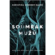 Soumrak mužů  - Christina Sweeney-Baird