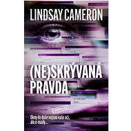 (Ne)skrývaná pravda  - Lindsay Cameron