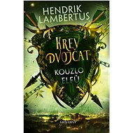 Krev dvojčat Kouzlo elfů  - Hendrik Lambertus