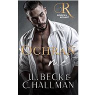 Ochraň mě  - J.L. Beck; C. Hallman