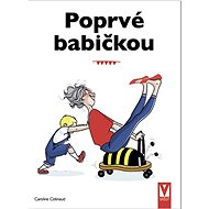 Poprvé babičkou - Caroline Cotinaud