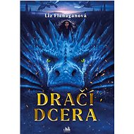 Dračí dcera  - Liz Flanagan