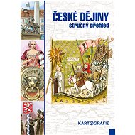 České dějiny: Stručný přehled - Eva Semotanová