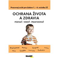 Ochrana života a zdravia PZ pre 1. - 4. ročník ZŠ - Katarína Dutková