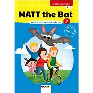 Matt the Bat 2 - angličtina pre druhákov + CD - Miluška Karásková; Kateřina Zídková; Kateřina Dvořáková