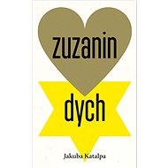 Zuzanin dych  - Jakuba Katalpa