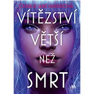 Vítězství větší než smrt  - Charlie Jane Andersová