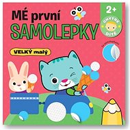 Mé první samolepky VELKÝ malý - Chytré dítě - 