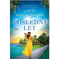 Poslední let - Lacie Waldonová