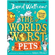 The World's Worst Pets - David Walliams; Adam Stower