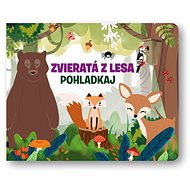 Zvieratá z lesa: Pohladkaj - Fiona Huisman