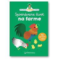 Spoznávame život na farme - Eisabeth Dumont Le Cornec; Héléne Chetaud