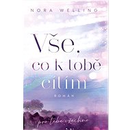 Vše, co k tobě cítím  - Nora Welling