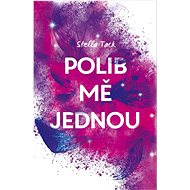 Polib mě jednou  - Stella Tack