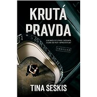 Krutá pravda  - Tina Seskis