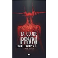 Ta, co jde první  - Livia Llewellyn