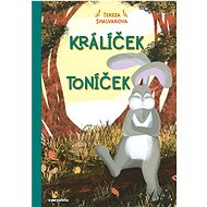 Králíček Toníček  - Tereza Shalvarova