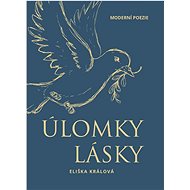 Úlomky lásky  - Eliška Králová