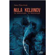 Nula kelvinov - Jana Plauchová