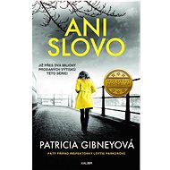 Ani slovo  - Patricia Gibney