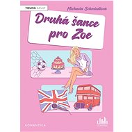 Druhá šance pro Zoe  - Michaela Schmiedlová