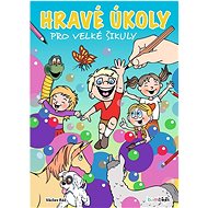 Hravé úkoly pro velké šikuly  - Václav Ráž