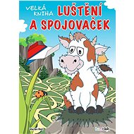Velká kniha luštění a spojovaček - Václav Ráž
