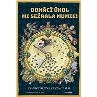 Domácí úkol mi sežrala mumie - Thiago de Moraes