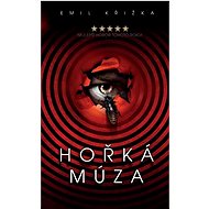 Hořká múza - Emil Křižka