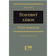 Stavebný zákon: Veľký komentár - Martin Píry