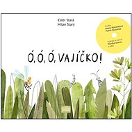 Ó, ó, ó, vajíčko! - Ester Stará
