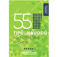 55 tipů a návodů pro úspěšný e-shop - Hanka Čajková; Štefan Polgári