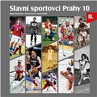 Slavní sportovci Prahy 10 - Jaroslav Suchánek; Štěpán Škorpil; Michal Ezechel; Václav Hrnčiřík