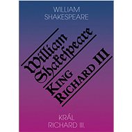 Král Richard III. / King Richard III - William Shakespeare; Jiří Josek
