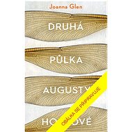 Druhá půlka Augusty Hopeové   - Joanna Glen