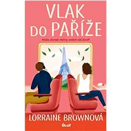 Vlak do Paříže - Lorraine Brownová
