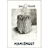 Hamižnost   - Jan Kazík