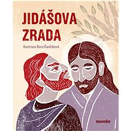 Jidášova zrada   - Ivana Pecháčková; Dora Čančíková