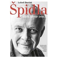 Špidla aneb Zdroje jsou... - Luboš Beniak; Vladimír Špidla
