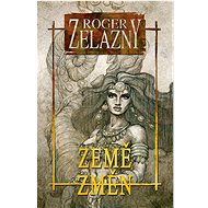 Země změn - Roger Zelazny