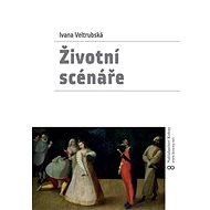 Životní scénáře - Ivana Veltrubská