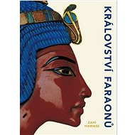 Království faraonů - Zahi Hawass