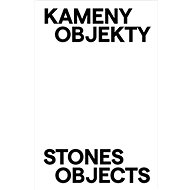 Kameny Objekty - Michal Škoda; Čestmír Suška