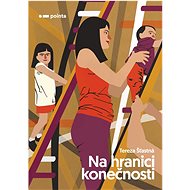 Na hranici konečnosti   - Tereza Šťastná