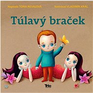 Túlavý braček - Toňa Revajová