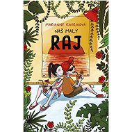 Náš malý raj   - Marianne Kaurinová; Zuzana Bátorová Vahančíková