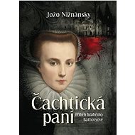 Čachtická paní - Jožo Nižnánsky