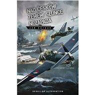 Nad českými zeměmi slunce nezapadá - Jan Kotouč